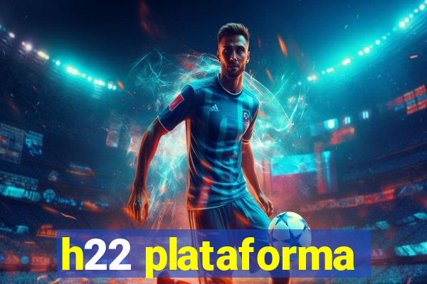 h22 plataforma